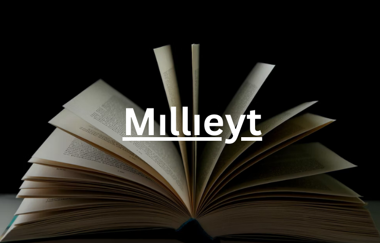 Everything You Wanted to Know About Mıllıeyt
